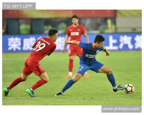 权健与申花激战正酣精彩进球视频回顾与分析